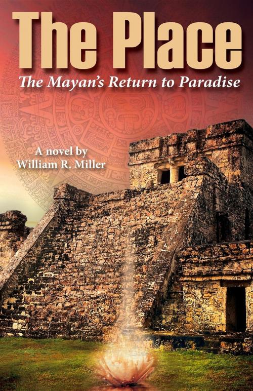 Cover of the book The Place by William R. Miller, William R. Miller