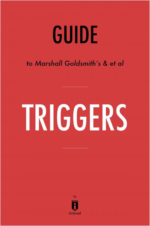 Cover of the book Guide to Marshall Goldsmith’s & et al Triggers by Instaread by Instaread, Instaread Summaries