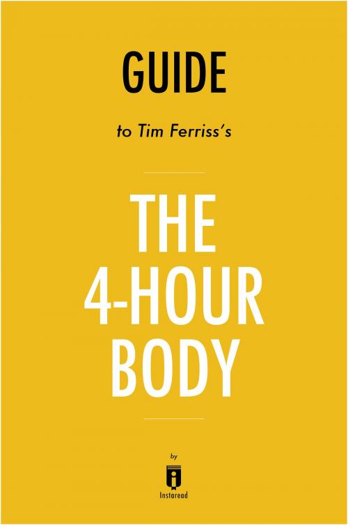 Cover of the book Guide to Tim Ferriss's The 4-Hour Body by Instaread by Instaread, Instaread