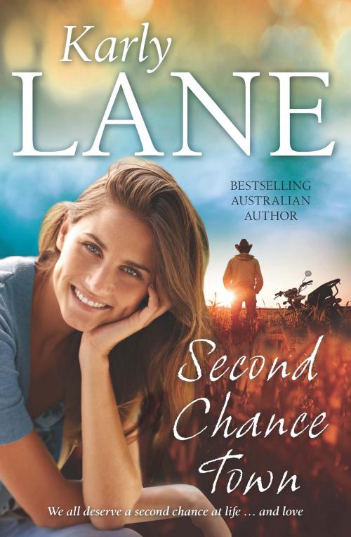 Cover of the book Second Chance Town by Karly Lane, Allen & Unwin