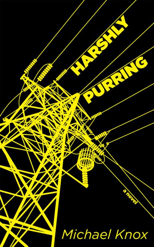 Cover of the book Harshly Purring by Michael Knox, Now or Never Publishing