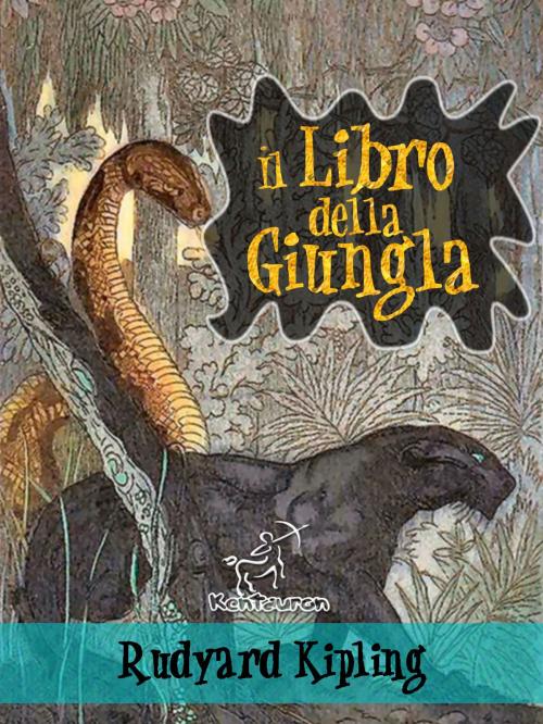 Cover of the book Il libro della giungla by Rudyard Kipling, Kentauron