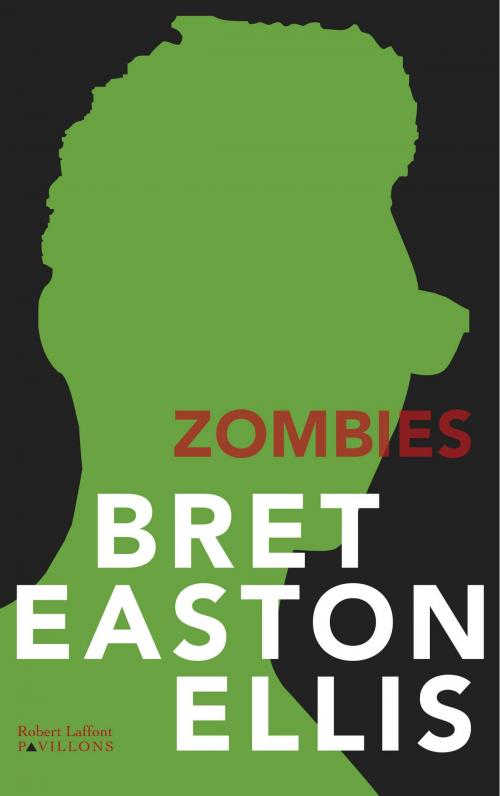 Cover of the book Zombies by Bret Easton ELLIS, Groupe Robert Laffont