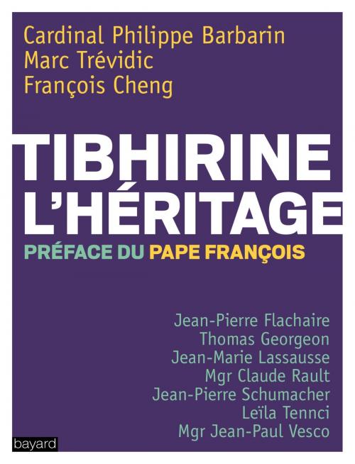 Cover of the book Tibhirine, l'héritage by Philippe Barbarin, Bayard Culture