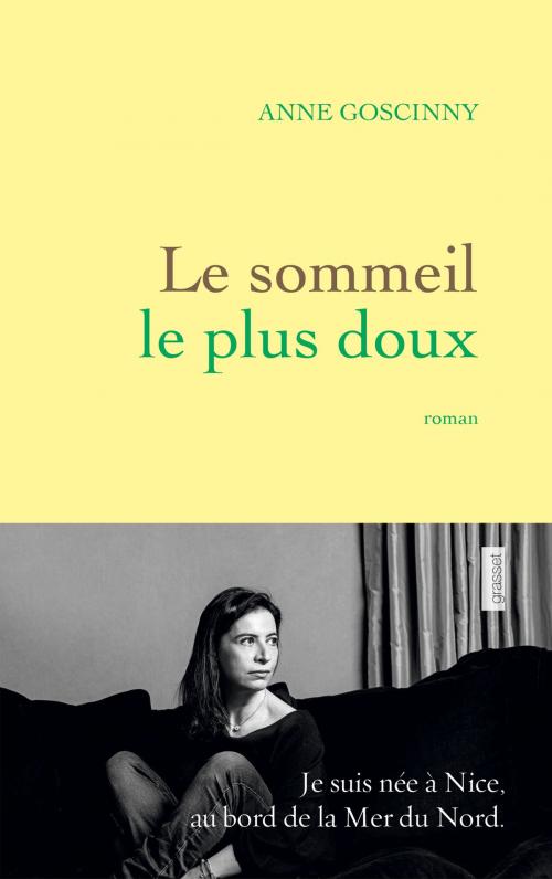 Cover of the book Le sommeil le plus doux by Anne Goscinny, Grasset