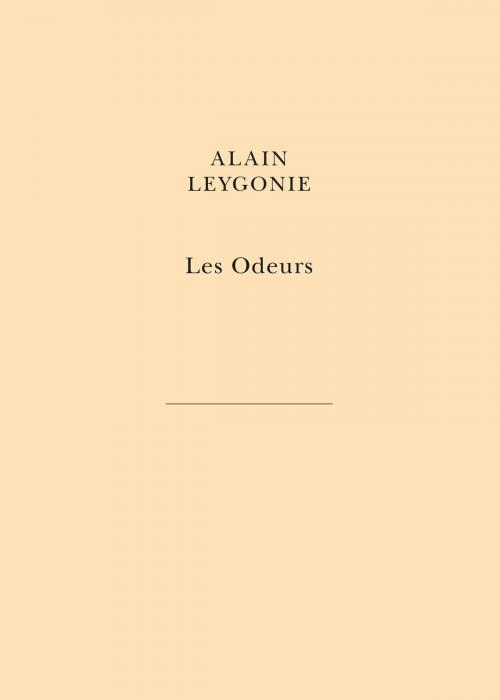 Cover of the book Les Odeurs by Alain Leygonie, Les Belles Lettres