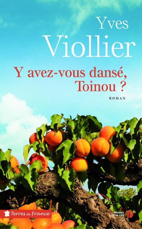 Cover of the book Y avez-vous dansé, Toinou ? by Yves VIOLLIER, Place des éditeurs
