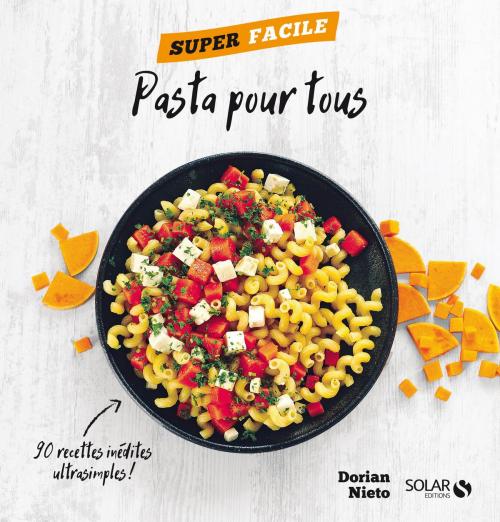 Cover of the book Pasta pour tous ! - Super facile by Dorian NIETO, edi8