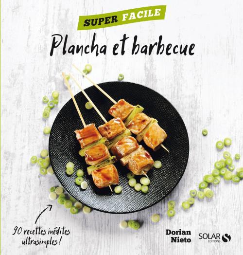 Cover of the book Plancha et barbecue - Super facile by Dorian NIETO, edi8