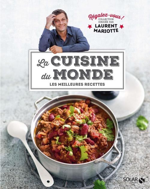 Cover of the book Cuisine du monde - Régalez-vous ! by Laurent MARIOTTE, COLLECTIF, edi8