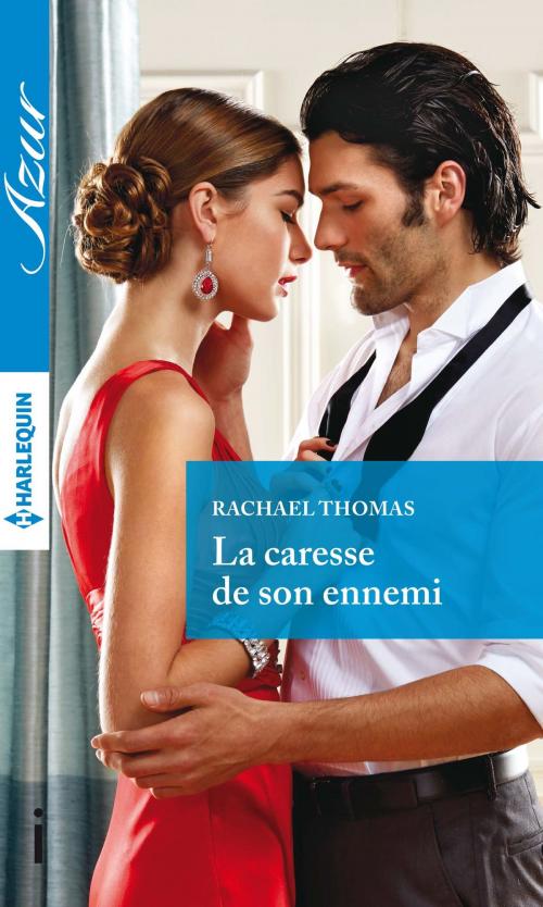 Cover of the book La caresse de son ennemi by Rachael Thomas, Harlequin
