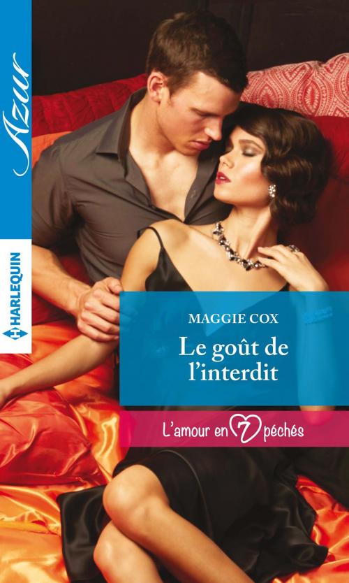 Cover of the book Le goût de l'interdit by Maggie Cox, Harlequin