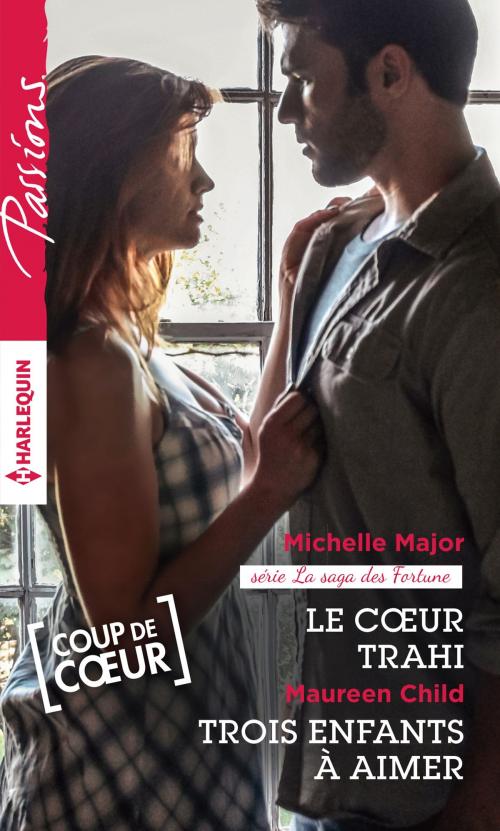 Cover of the book Le coeur trahi - Trois enfants à aimer by Michelle Major, Maureen Child, Harlequin
