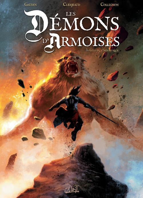 Cover of the book Les Démons d'Armoises T03 by Jean-Charles Gaudin, Jean-Luc Clerjeaud, Stéphane Collignon, Soleil