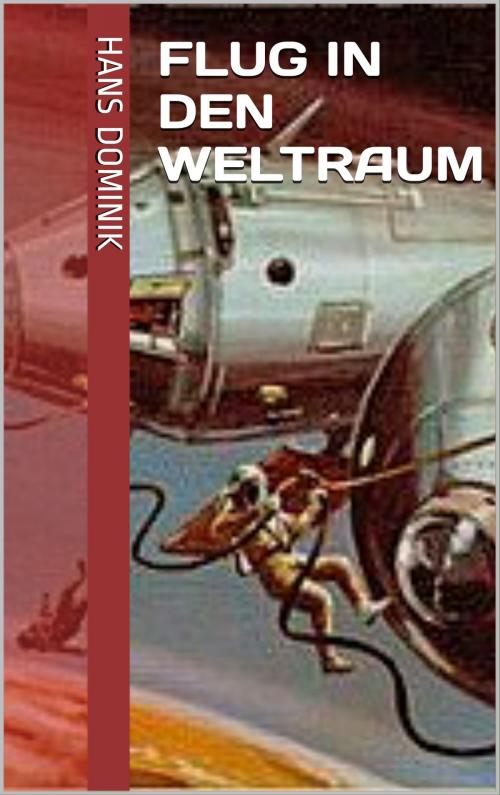Cover of the book Flug in den Weltraum by Hans Dominik, Books on Demand