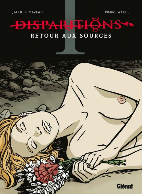 Cover of the book Disparitions - Tome 01 by Jacques Mazeau, Pierre Wachs, Glénat BD