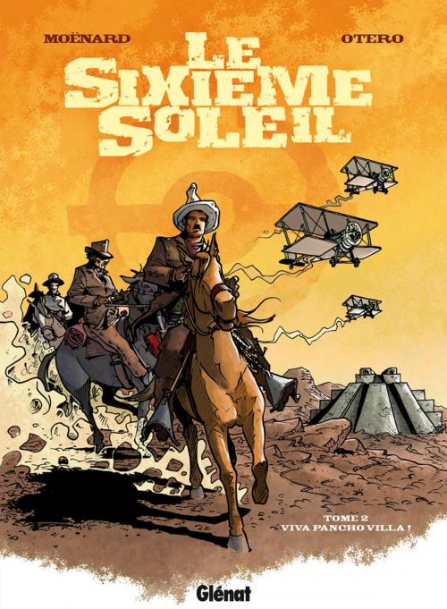 Cover of the book Le Sixième Soleil - Tome 02 by Laurent Moënard, Nicolas Otero, Glénat BD