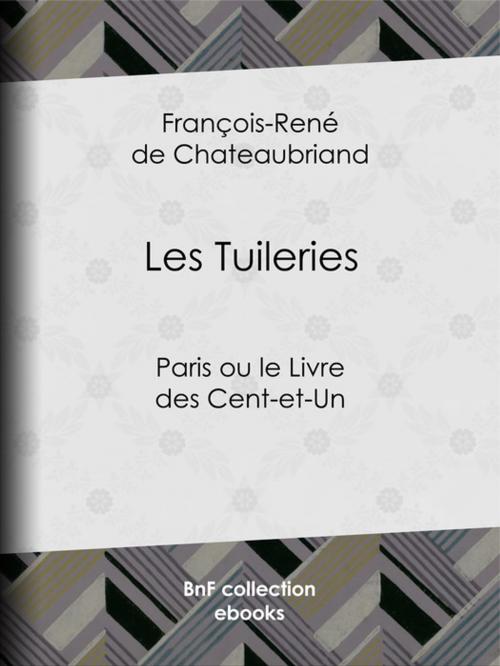 Cover of the book Les Tuileries by François-René de Chateaubriand, BnF collection ebooks