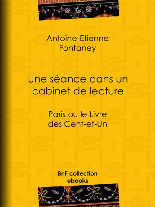 Cover of the book Une séance dans un cabinet de lecture by Antoine-Étienne Fontaney, BnF collection ebooks