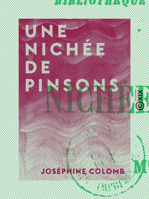 Cover of the book Une nichée de pinsons by Joséphine Colomb, Collection XIX