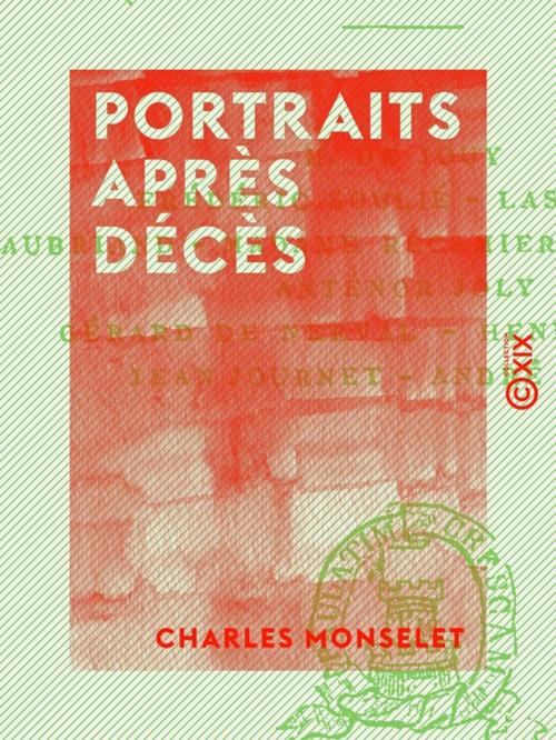 Cover of the book Portraits après décès by Charles Monselet, Collection XIX