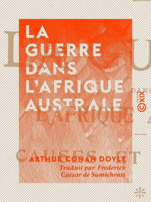 Cover of the book La Guerre dans l'Afrique australe by Arthur Conan Doyle, Collection XIX