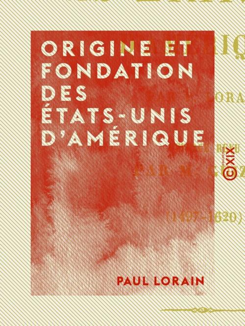 Cover of the book Origine et fondation des États-Unis d'Amérique by Paul Lorain, Collection XIX