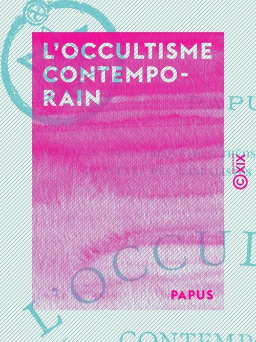 Cover of the book L'Occultisme contemporain by Papus, Collection XIX