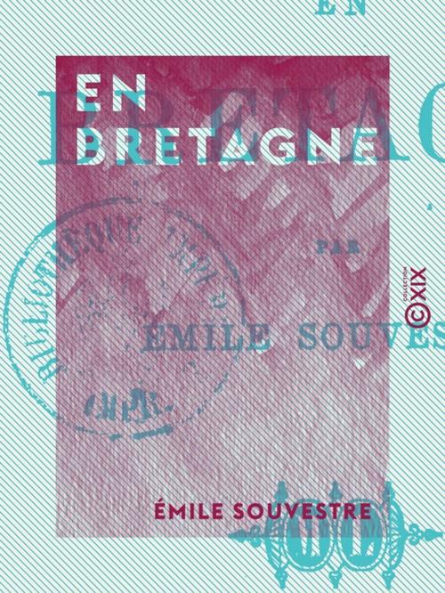 Cover of the book En Bretagne by Émile Souvestre, Collection XIX