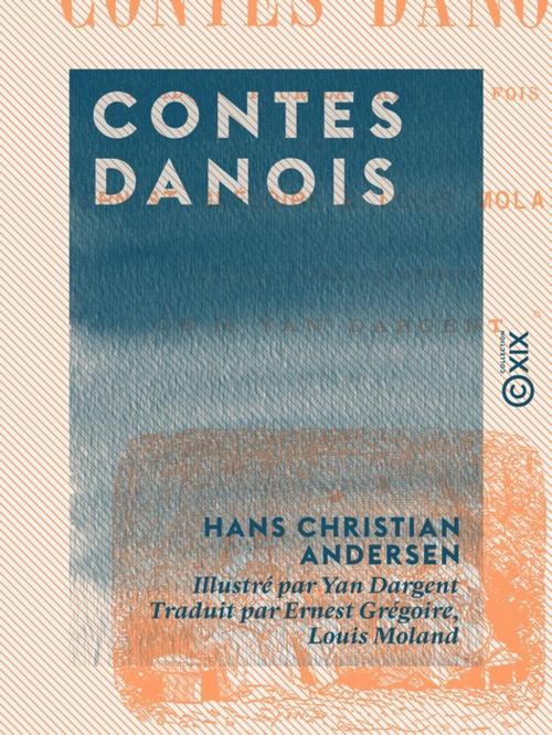 Cover of the book Contes danois by Hans Christian Andersen, Collection XIX