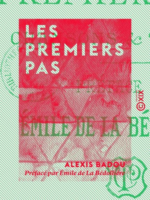 Cover of the book Les Premiers Pas by Alexis Badou, Émile de la Bédollière, Collection XIX