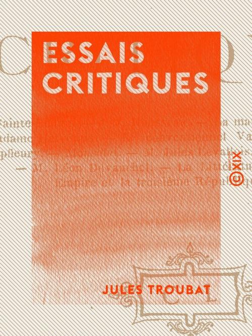 Cover of the book Essais critiques by Jules Troubat, Collection XIX