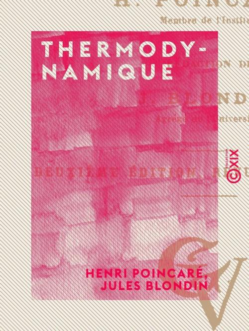 Cover of the book Thermodynamique by Jules Blondin, Henri Poincaré, Collection XIX