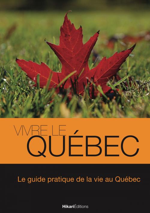 Cover of the book Vivre le Québec by Julien Valat, Hikari Editions