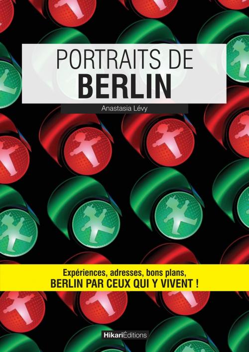 Cover of the book Portraits de Berlin by Anastasia Lévy, Hikari Editions