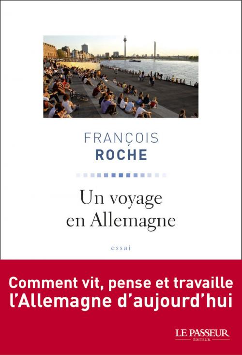 Cover of the book Un voyage en Allemagne by Francois Roche, Le passeur