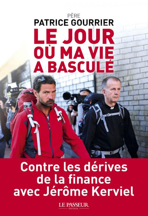 Cover of the book Le jour où ma vie a basculé by Patrice Gourrier, Richard Amalvy, Jean-michel Di falco leandri, Le Passeur