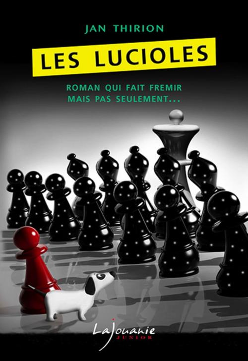 Cover of the book Les Lucioles by Jan Thirion, Éditions Lajouanie