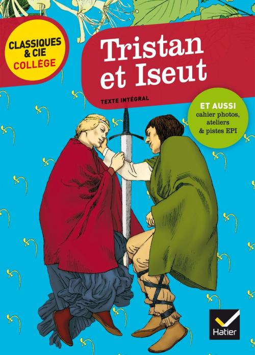 Cover of the book Tristan et Iseut by Fanny Deschamps, Bertrand Louët, Hatier