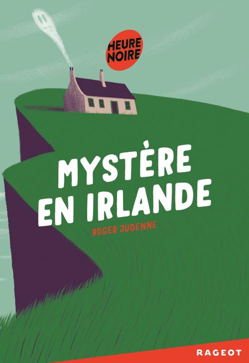 Cover of the book Mystère en irlande by Roger Judenne, Rageot Editeur