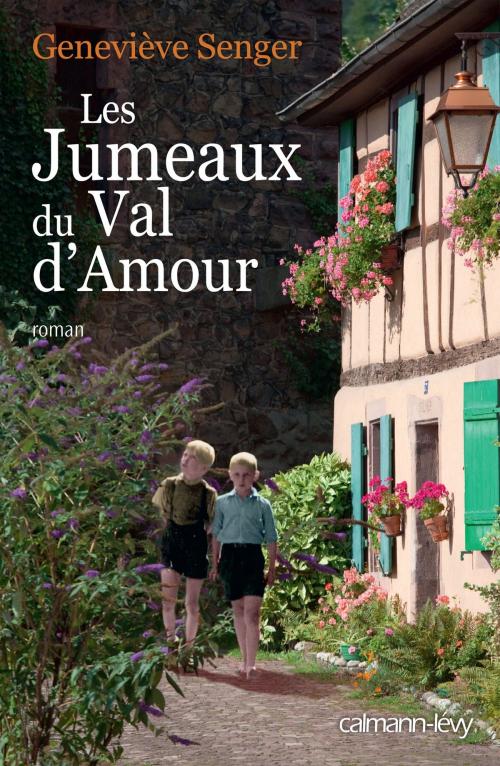 Cover of the book Les Jumeaux du Val d'amour by Geneviève Senger, Calmann-Lévy