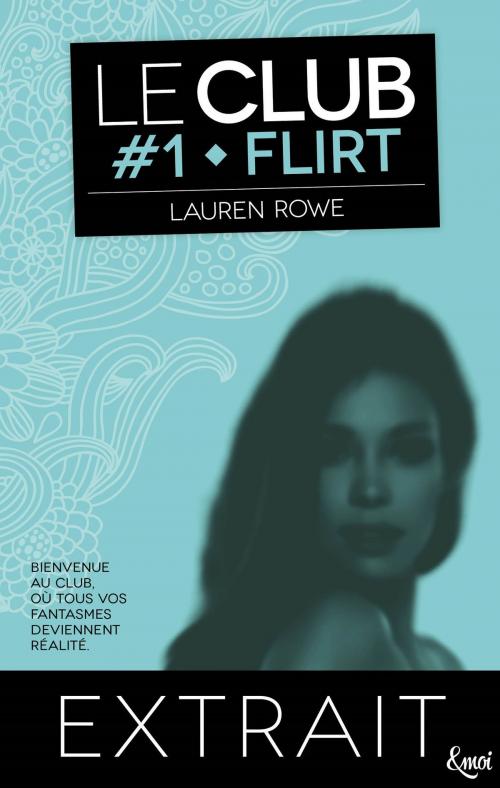 Cover of the book Extrait Flirt - Le Club Volume 1 by Lauren Rowe, Emoi