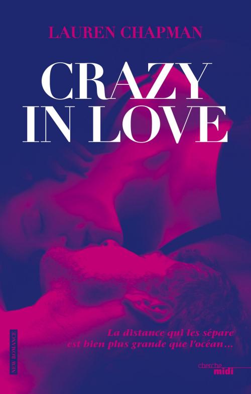 Cover of the book Crazy in love by Lauren CHAPMAN, Cherche Midi