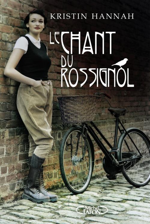 Cover of the book Le chant du rossignol by Kristin Hannah, Michel Lafon
