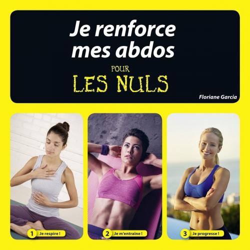 Cover of the book Je renforce mes abdos pour les Nuls by Floriane GARCIA, edi8