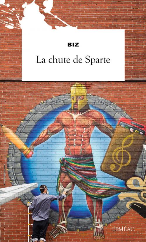 Cover of the book La Chute de Sparte by Biz, Leméac Éditeur