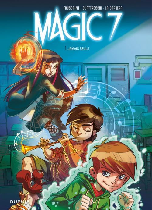 Cover of the book Magic 7 - Tome 1 - Jamais seuls by Kid Toussaint, La Barbera Rosa, Giuseppe Quattrocchi, DUPUIS