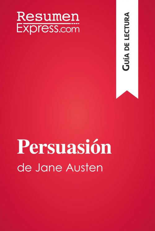 Cover of the book Persuasión de Jane Austen (Guía de lectura) by ResumenExpress.com, ResumenExpress.com
