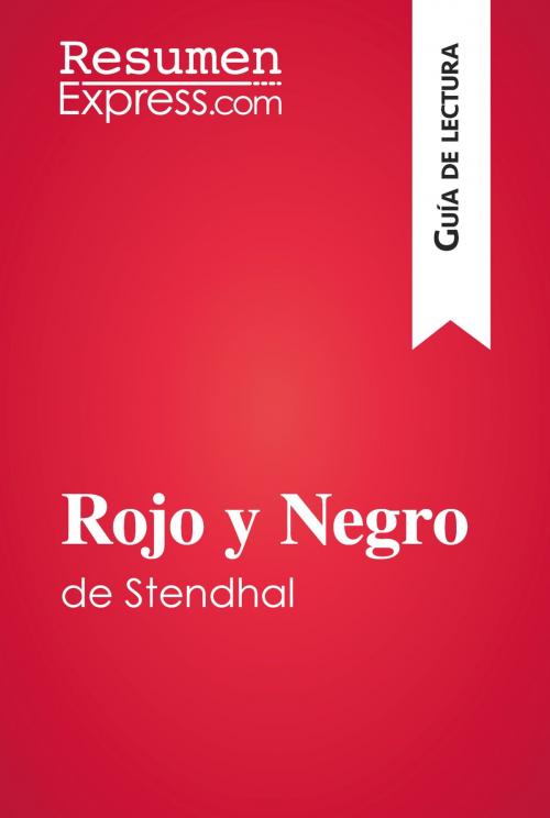 Cover of the book Rojo y Negro de Stendhal (Guía de lectura) by ResumenExpress.com, ResumenExpress.com