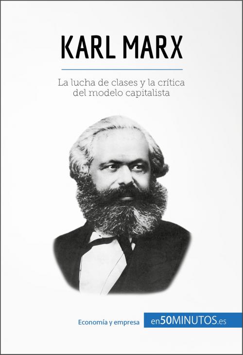 Cover of the book Karl Marx by 50Minutos.es, 50Minutos.es